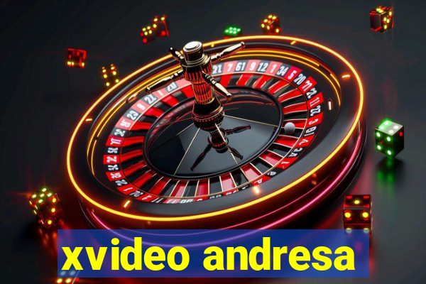 xvideo andresa